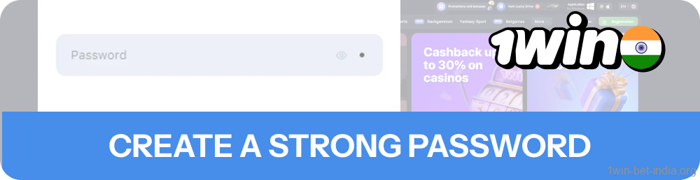 Create a strong password for 1win.